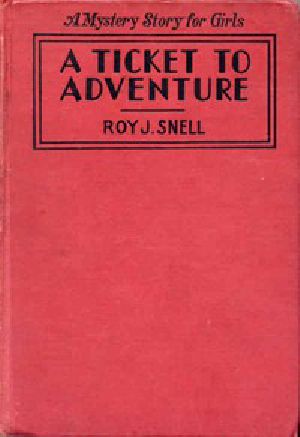 [Gutenberg 44353] • A Ticket to Adventure / A Mystery Story for Girls